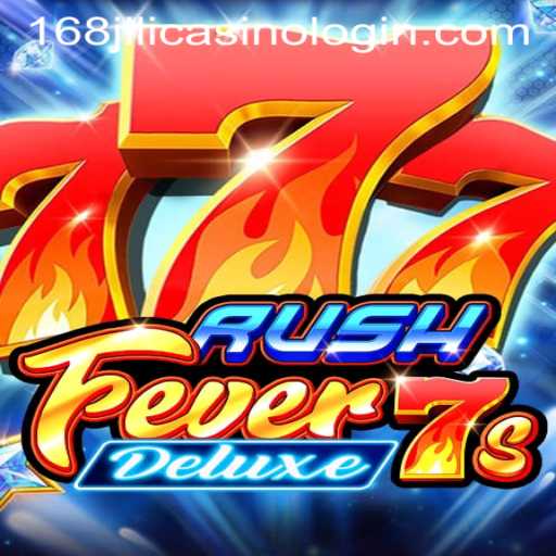 Discover RushFever7sDeluxe: An Exciting Journey Into the World of 168jili Casino